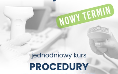PROCEDURY INTERWENCYJNE POD KONTROLĄ USG