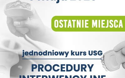 PROCEDURY INTERWENCYJNE POD KONTROLĄ USG