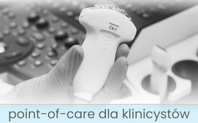 ULTRASONOGRAFIA POINT-OF-CARE DLA KLINICYSTÓW